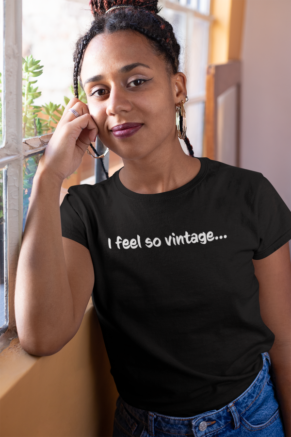 I Feel So Vintage T-Shirt