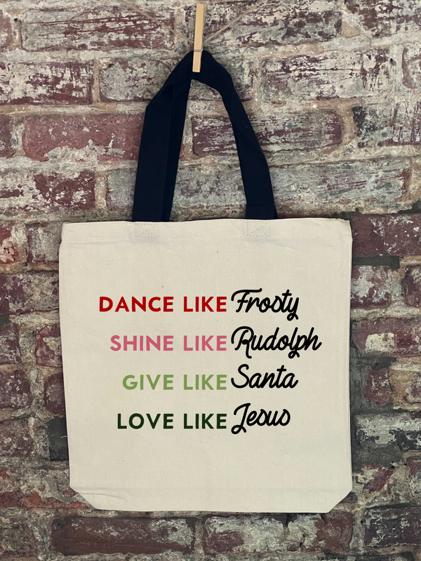 Christmas - Dance like Frosty...Love Like Jesus Canvas Bag
