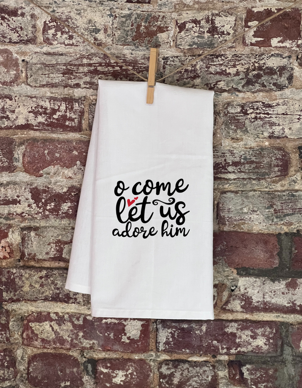 Kitchen Towels - Christmas - O Come Let Us Adore Him With Heart