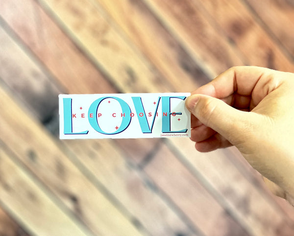 Sticker - Keep Choosing Love