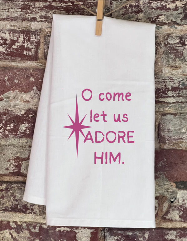 CHRISTMAS - O Come Let Us Adore Him - Kitchen Towel