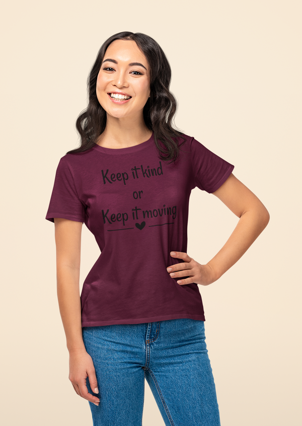 Keep It Kind Or Keep It Moving T-Shirt