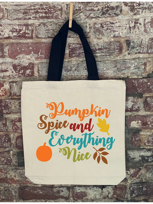 Fall - Pumpkin Spice and Everything Nice Canvas Bag