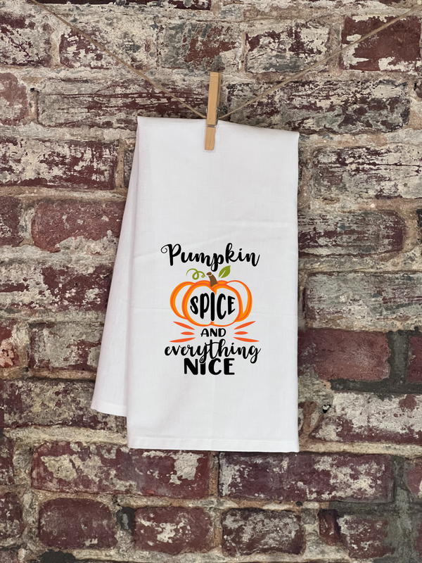 Kitchen Towels - Fall - Pumpkin Spice and Everything Nice