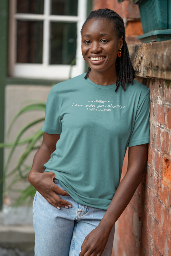 I Am With You Always Matthew 28:20 T-Shirt