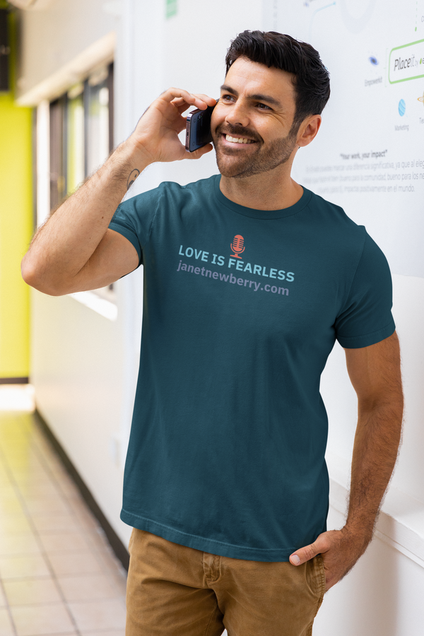 Love Is Fearless Mic Center Unisex T-Shirt  / Love is Fearless - Janet Newberry Collection