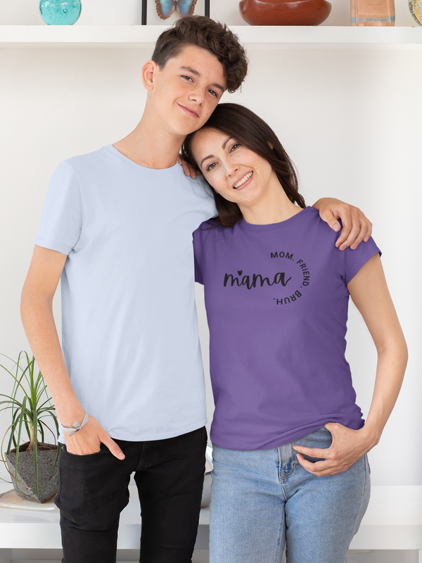 Mother's Day - Mama Mom Friend Bruh T-Shirt