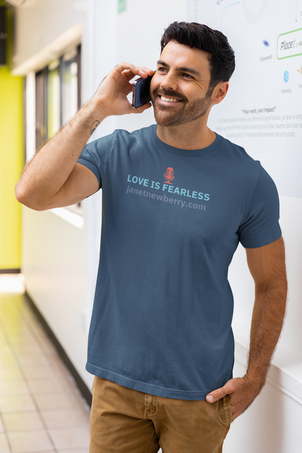 Love Is Fearless Mic Center Unisex T-Shirt  / Love is Fearless - Janet Newberry Collection
