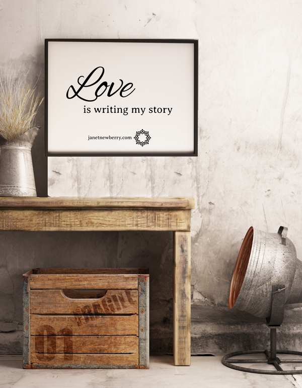 8 x 10 Poster - Love Is Writing My Story