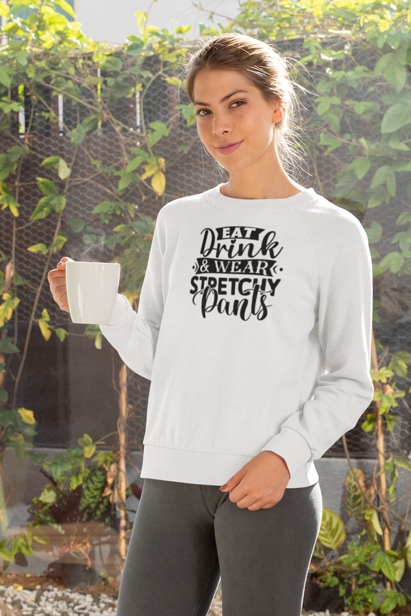 Thanksgiving - Eat Drink & Wear Stretchy Pants Crew Neck Unisex Sweatshirt