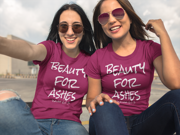 Beauty For Ashes Isaiah 61:3 T-Shirt