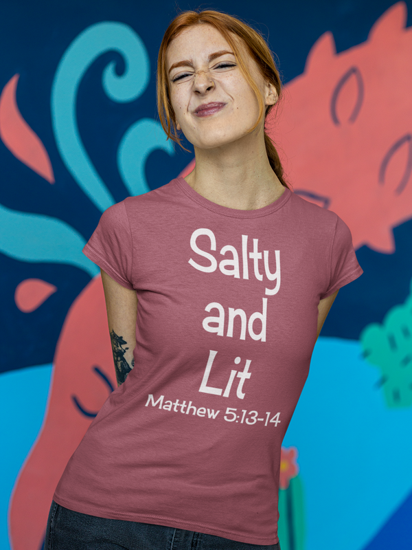 Salty and Lit Matthew 5:13-14 T-Shirt