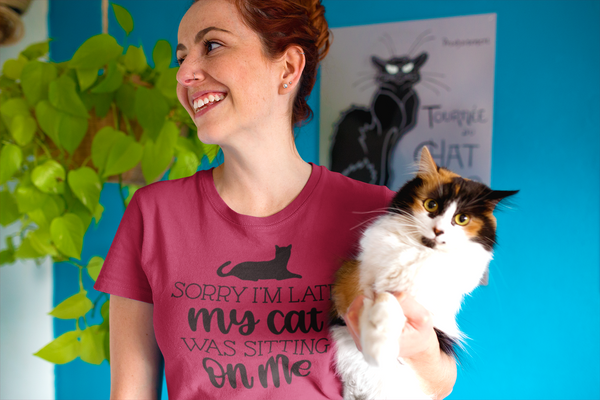 Cats - Sorry I'm Late My Cat Was Sitting On Me T-Shirt